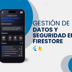 Gestión de datos y seguridad en Firestore