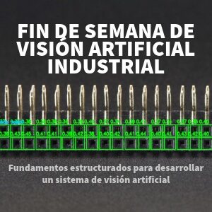 Taller - Fin de Semana de Visión Artificial Industrial