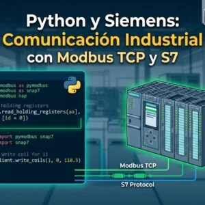 Python y Siemens: Comunicación Industrial con Modbus TCP y S7